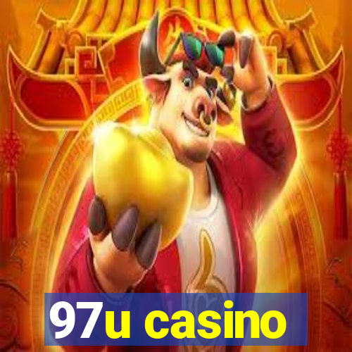 97u casino